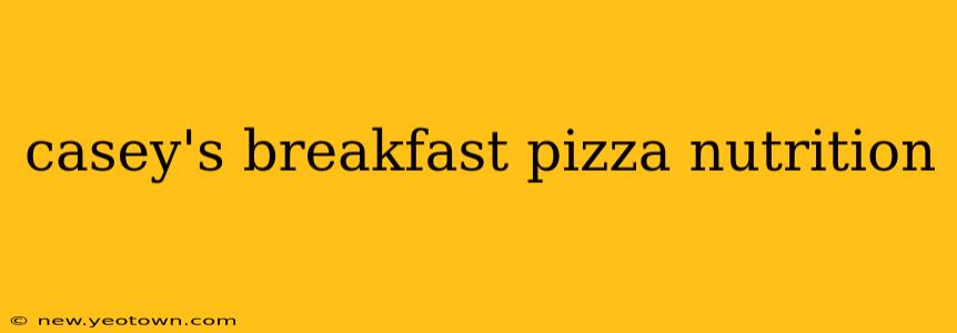 casey's breakfast pizza nutrition