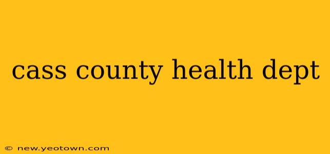 cass county health dept