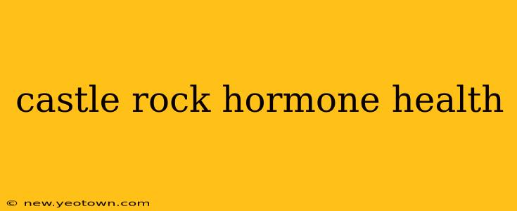 castle rock hormone health