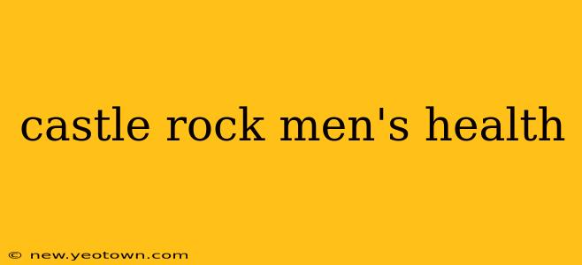 castle rock men's health