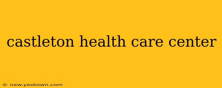 castleton health care center