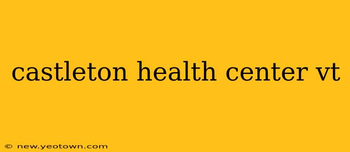 castleton health center vt