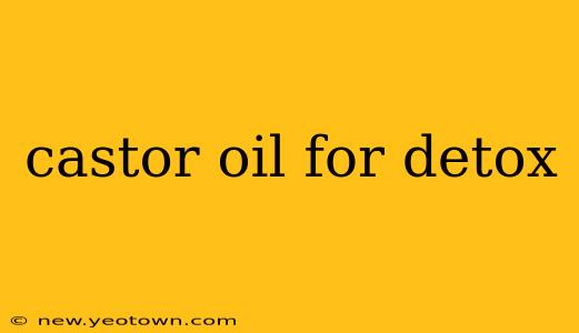 castor oil for detox
