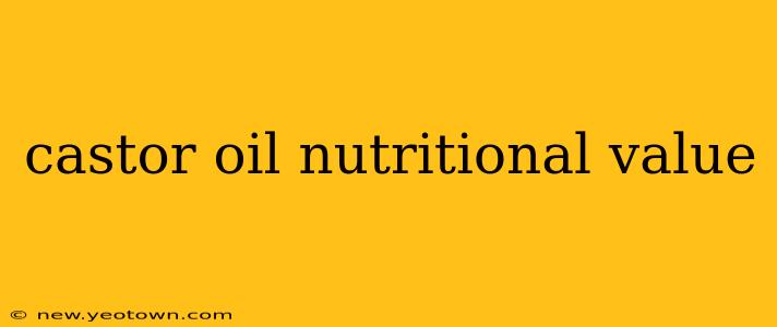 castor oil nutritional value