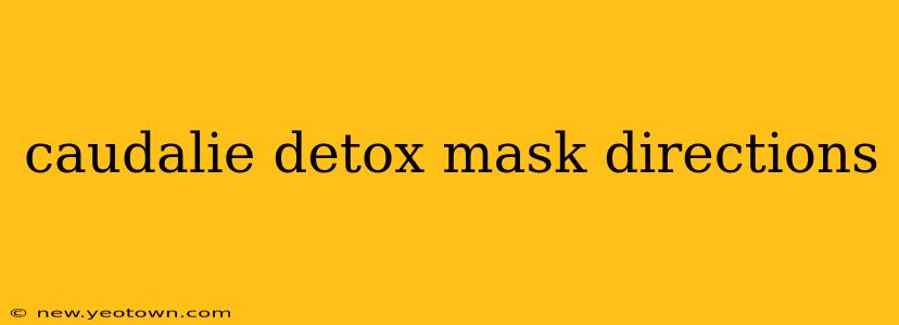 caudalie detox mask directions