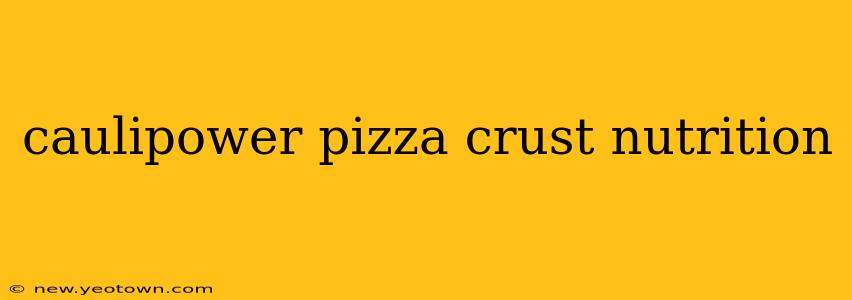 caulipower pizza crust nutrition