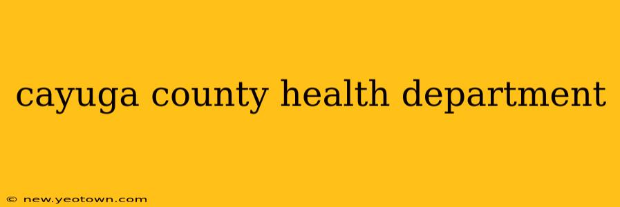 cayuga county health department