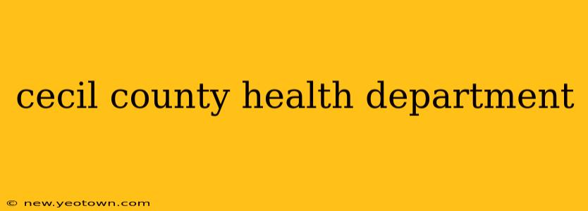 cecil county health department