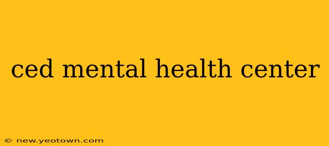 ced mental health center