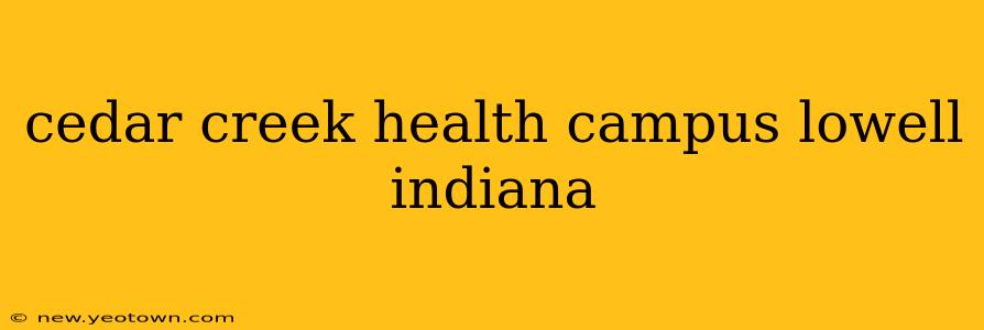 cedar creek health campus lowell indiana