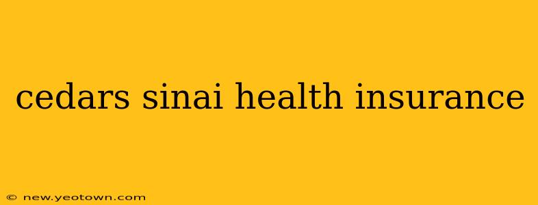 cedars sinai health insurance