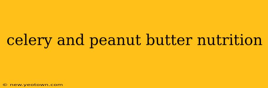 celery and peanut butter nutrition