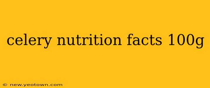 celery nutrition facts 100g