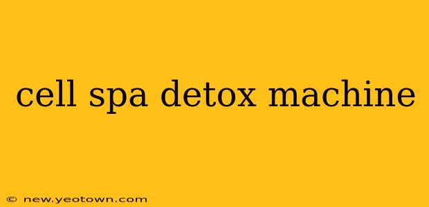 cell spa detox machine