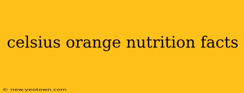 celsius orange nutrition facts
