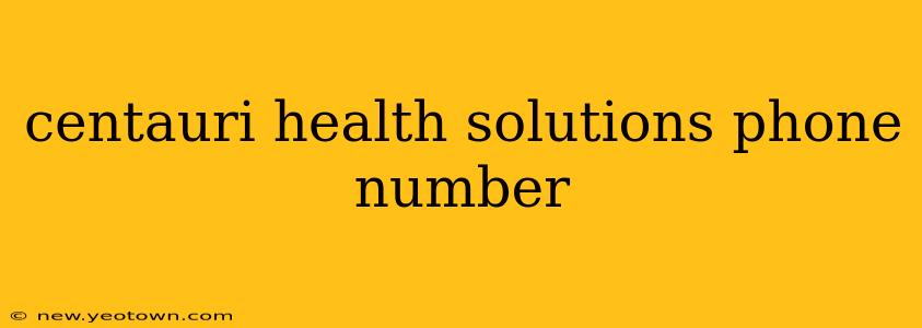 centauri health solutions phone number