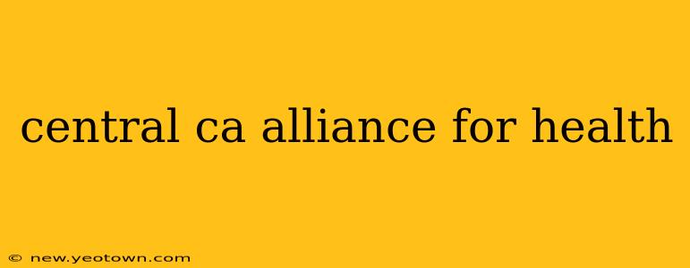 central ca alliance for health