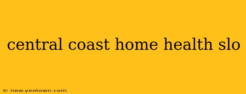 central coast home health slo