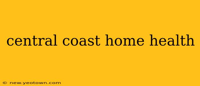 central coast home health
