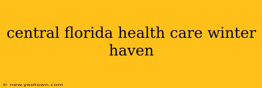 central florida health care winter haven
