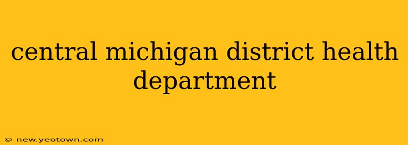 central michigan district health department