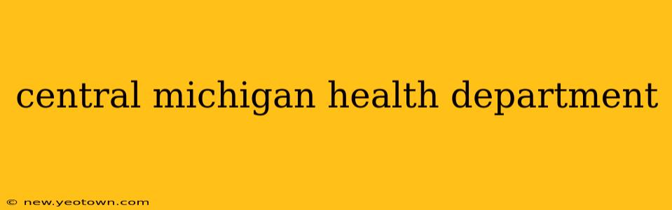 central michigan health department