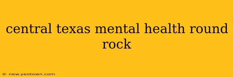 central texas mental health round rock