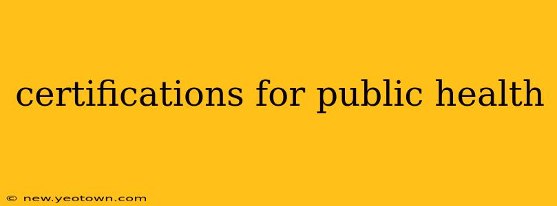 certifications for public health