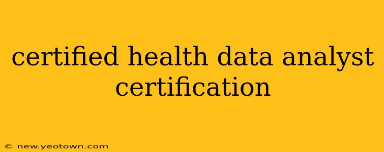 certified health data analyst certification