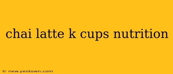 chai latte k cups nutrition