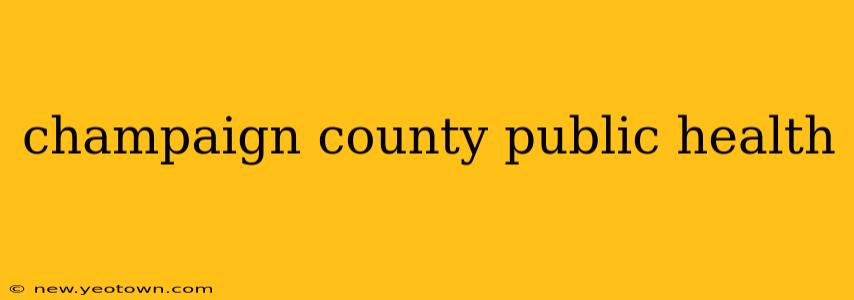 champaign county public health