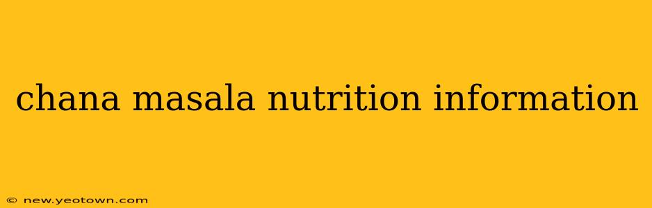 chana masala nutrition information