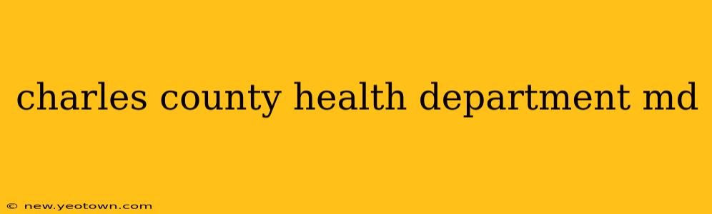 charles county health department md
