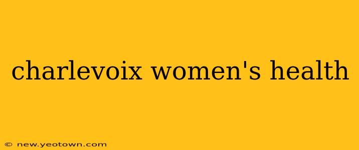 charlevoix women's health