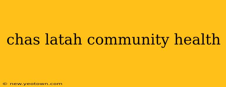 chas latah community health