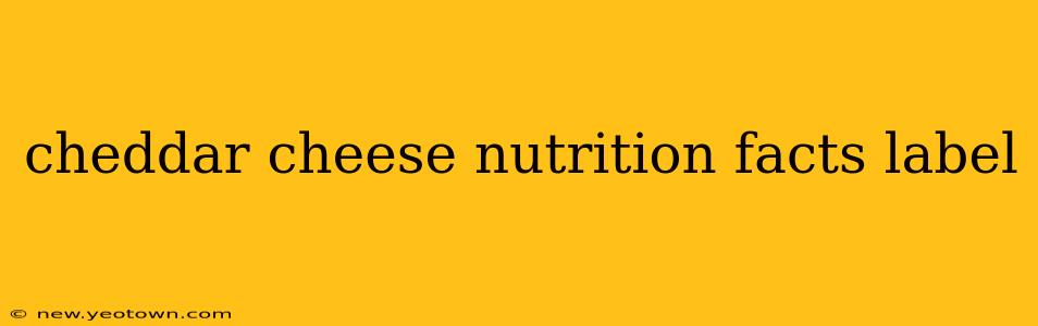 cheddar cheese nutrition facts label