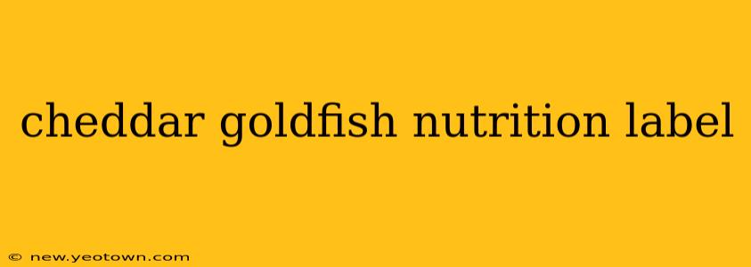 cheddar goldfish nutrition label
