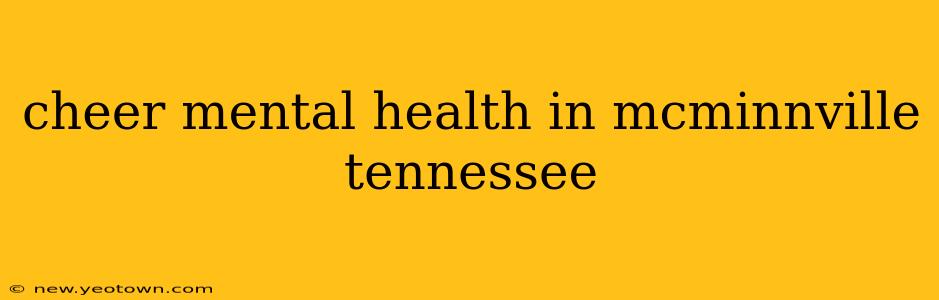 cheer mental health in mcminnville tennessee