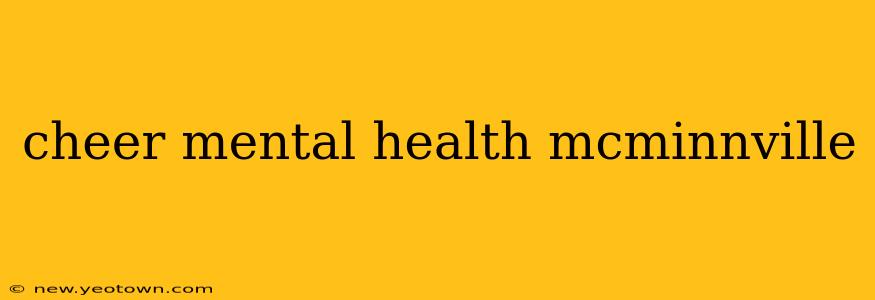 cheer mental health mcminnville