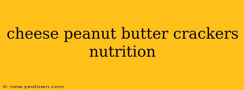 cheese peanut butter crackers nutrition