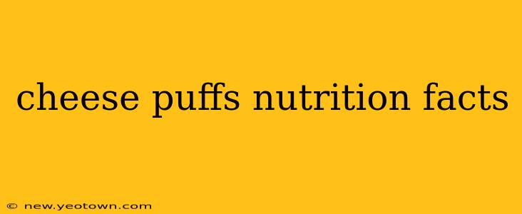 cheese puffs nutrition facts