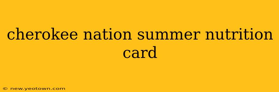 cherokee nation summer nutrition card
