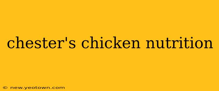 chester's chicken nutrition