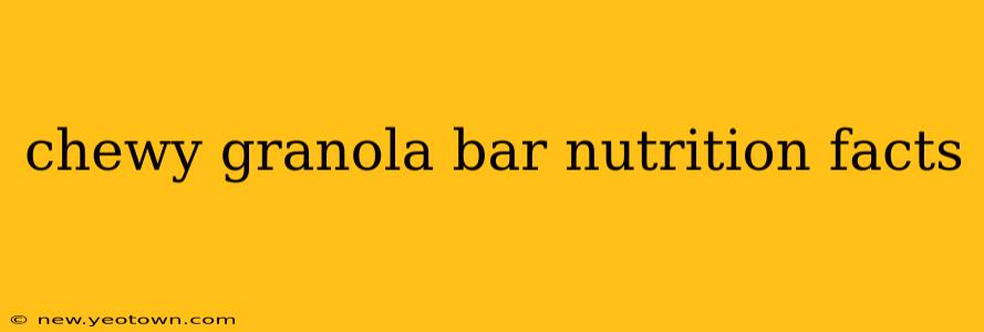 chewy granola bar nutrition facts