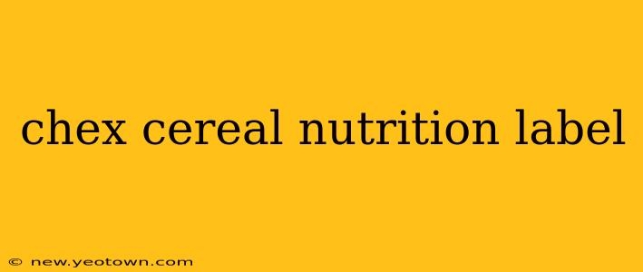 chex cereal nutrition label