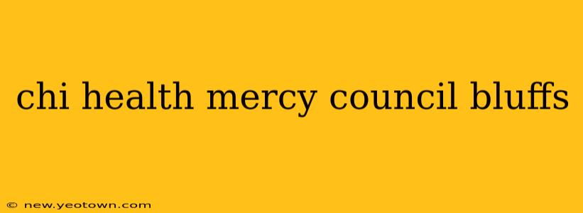 chi health mercy council bluffs