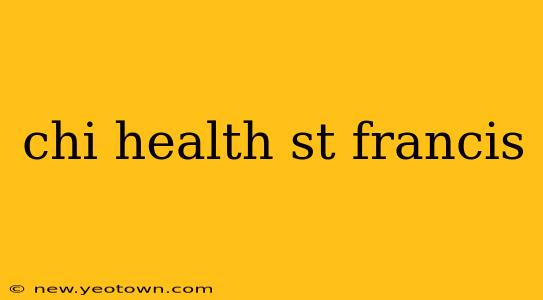 chi health st francis