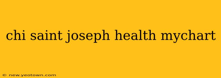 chi saint joseph health mychart
