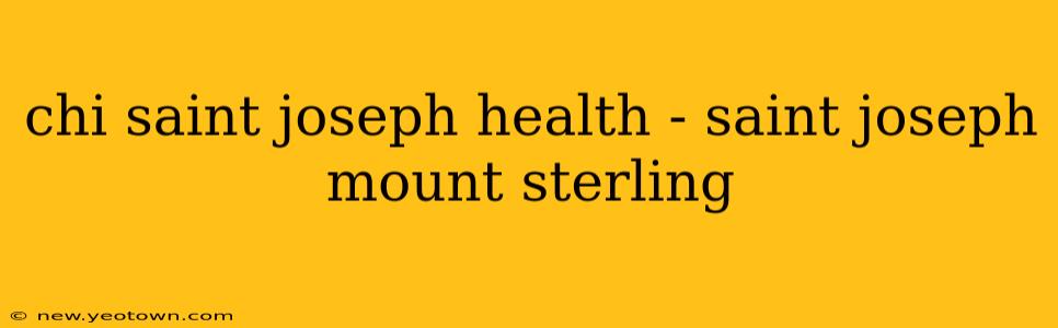 chi saint joseph health - saint joseph mount sterling