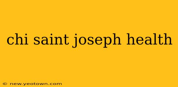 chi saint joseph health
